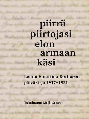 cover image of Piirrä piirtojasi elon armaan käsi